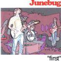 Junebug / First