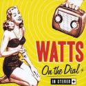 WATTS / On The Dial
