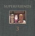 Superfriends / 3 (CD-R)<img class='new_mark_img2' src='https://img.shop-pro.jp/img/new/icons57.gif' style='border:none;display:inline;margin:0px;padding:0px;width:auto;' />