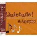 The Automatics / Quietude!