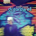 DC Cardwell / Some Hope