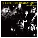 【終売】CLANDESTINE / Hold on Tight / 悲しいうわさ