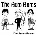 【終売】The Hum Hums / Here Comes Summer