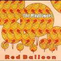 The Mayflowers / Red Ballon