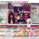 Late Cambrian / The Last Concert (Japan Limited Edition)