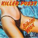 Killer Pussy / Bikini Wax