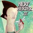 Nerf Herder / IV