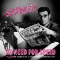The Sick Rose / No Need For Speed