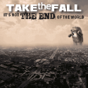Take The Fall / It's Not the End of the World (CD-R)