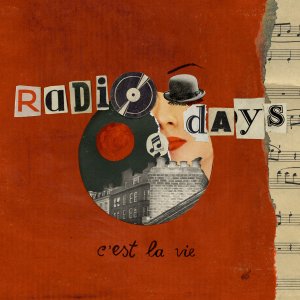 Radio Days / 人生なんてそんなものさ 〜 C'est La Vie （セ・ラ・ヴィ）（国内盤）