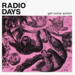 Radio Days / さあ 恋をはじめよう 〜 Get Some Action（国内盤）