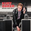 Kurt Baker / カート・ベイカーがやってくる  〜 Brand New Beat（国内盤）