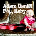 Adam Daniel / Pop, Baby