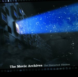 The Movie Archives / The Distorted Theater