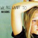 We All Want To / No Signs EP