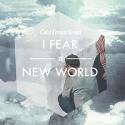 Cold Crows Dead / I Fear A New World (Japan Limited Edition)