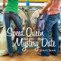 Dave Birk / Speed Queen Mystery Date