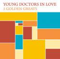 Young Doctors in Love / 5 Golden Greats