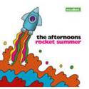 The Afternoons / Rocket Summer