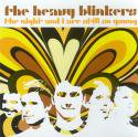 The Heavy Blinkers / The Night And I Are Still So Young