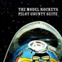 The Model Rockets / Pilot County Suite