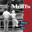 The Muffs / Whoop Dee Doo
