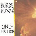 Bordeauxxx / Only Fiction (Japan Exclusive Edition)