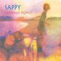 SAPPY / Teenage Pops!!!