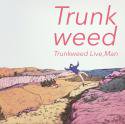 Trunkweed / Trunkweed Live, Man (カセットテープ+DLコード)