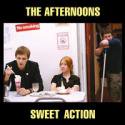 The Afternoons / Sweet Action