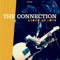 The Connection / Labor Of Love (国内盤CD)