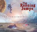 The Running Jumps / The Consciousness Set