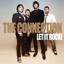 The Connection / Let It Rock! (国内盤CD)