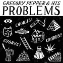 Gregory Pepper & His Problems / CHORUS! CHORUS! CHORUS! (CD-R)
