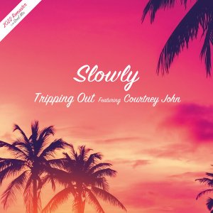 [完売御礼] Tripping Out (2022 Remaster) c/w Soul Mix) / Slowly