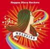 MELODIES / Reggae Disco Rockers