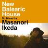 [Mix CD] New Balearic House DJ Mixed by Masanori Ikeda